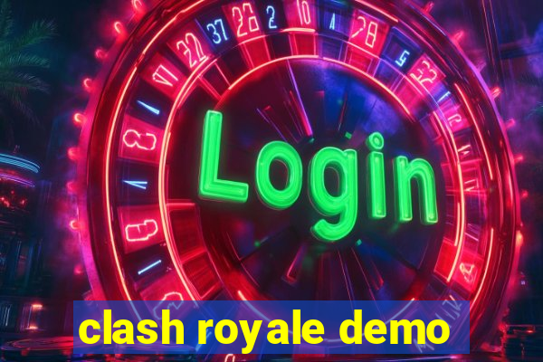 clash royale demo